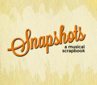 Snapshots: A Musical Scrapbook