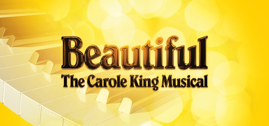 Beautiful: The Carole King Musical Beautiful: The Carole King Musical