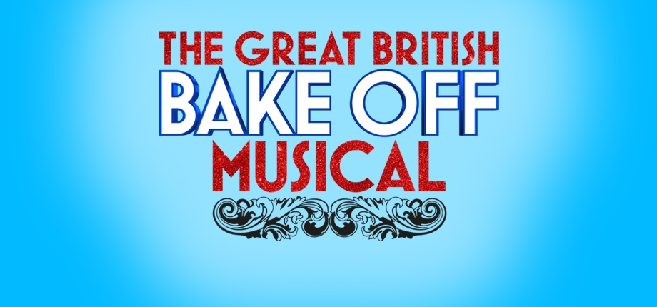 The Great British Bake Off Musical | MTI Europe