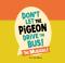Don't Let the Pigeon Drive the Bus The Musical, book, Mo Willems