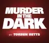 Dark red background with text 'Murder in the Dark' in bold font