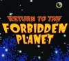 Return to the Forbidden Planet